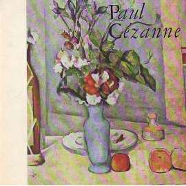 Paul Cézanne (edice: Malá galerie, sv. 8) [malířství, postimpresionismus, krajinomalba, zátiší]